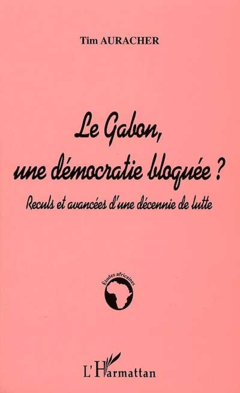 LE GABON, UNE DÉMOCRATIE BLOQUÉE ?