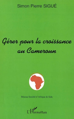 GÉRER POUR LA CROISSANCE AU CAMEROUN