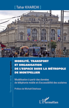 Mobilité, transport et organisation de l'espace dans la métropole de Montpellier