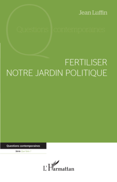 Fertiliser notre jardin politique