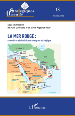 La mer Rouge : convoitises et rivalités sur un espace stratégique