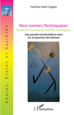 Nous sommes Martiniquaises.Pawòl en bouches de femmes châtaignes