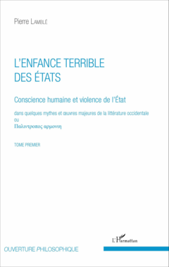 L'enfance terrible des Etats (Tome 1)