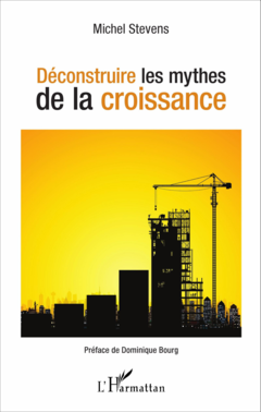 Déconstruire les mythes de la croissance