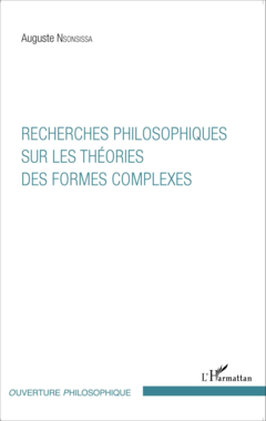 Recherches philosophiques sur les théories des formes complexes