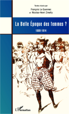 La Belle Epoque des femmes ?