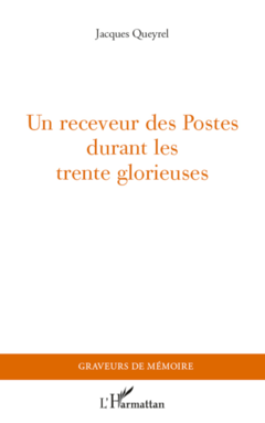 Un receveur des Postes durant les Trente Glorieuses
