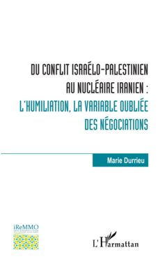 Du conflit israélo-palestinien au nucléaire iranien :