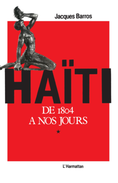 Haïti de 1804 à nos jours Tome 1