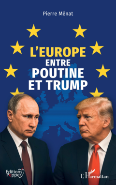 L’Europe entre Poutine et Trump