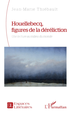 Houellebecq, figures de la déréliction