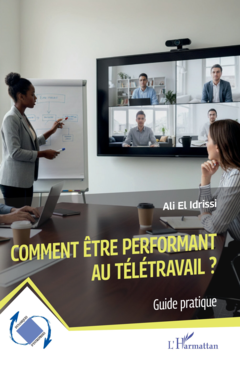 Comment être performant au télétravail ?