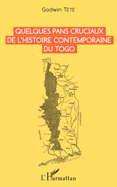 Quelques pans cruciaux de l'histoire contemporaine du Togo