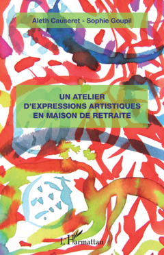 Un atelier d'expressions artistiques en maison de retraite
