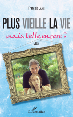 Plus vieille la vie...