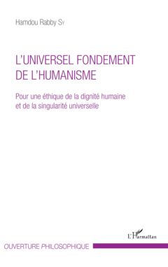 L'UNIVERSEL FONDEMENT DE L'HUMANISME