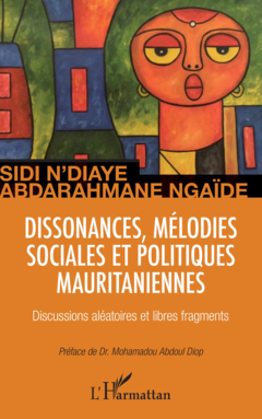 Dissonances, mélodies sociales et politiques mauritaniennes