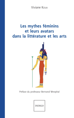 Les mythes féminins et leurs avatars dans la littérature et les arts