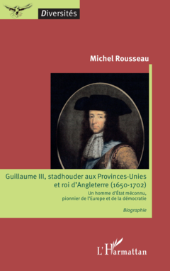 Guillaume III, stadhouder aux Provinces-Unies et roi d'Angleterre (1650-1702)