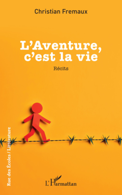 L’Aventure, c’est la vie