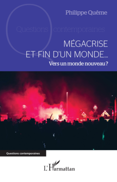 Mégacrise et fin d’un monde…