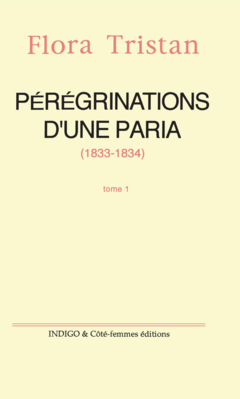 Pérégrinations d'une paria (1833 -1834) Tome 1