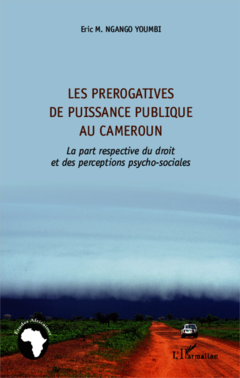 Les prérogatives de puissance publique au Cameroun