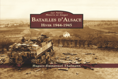 Batailles d'Alsace 1944-45 - Les Petits Mémoire en Images