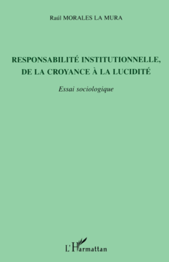 Responsabilité institutionnelle, de la croyance à la lucidité
