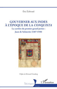 Gouverner aux Indes à l’époque de la Conquista