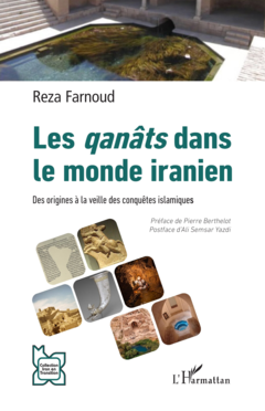 Les qanâts dans le monde iranien