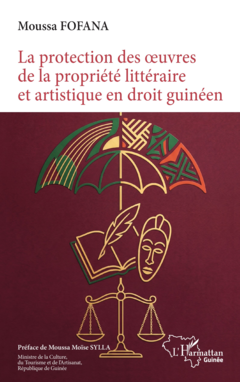 La protection des oeuvres littéraires et artistique en droit guinéen