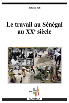 Travail au Sénégal au XXe siècle (Le)