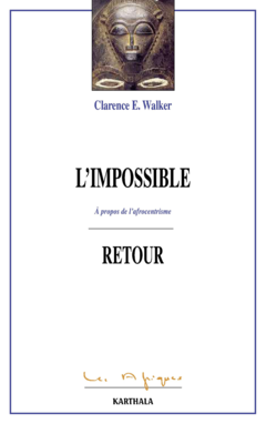 Impossible retour - A propos de l'afrocentrisme (L')