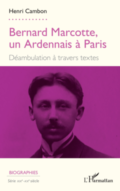 Bernard Marcotte, un Ardennais à Paris
