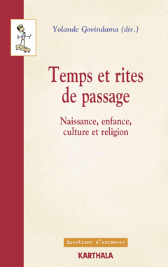 Temps et rites de passage. Naissance, enfance, culture et religion