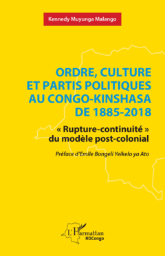 Ordre, culture et partis politiques au Congo-Kinshasa de 1885-2018