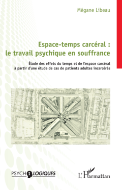 Espace-temps carcéral : le travail psychique en souffrance