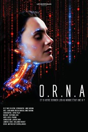 O.R.N.A., un spectacle de la compagnie les Bicéphales