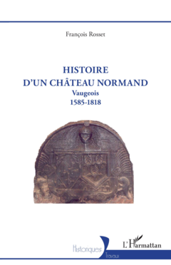 Histoire d’un château normand
