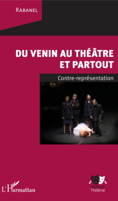 Du venin au théâtre et partout