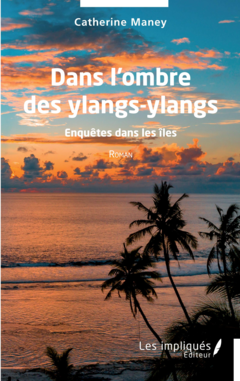 Dans l'ombre des ylangs-ylangs