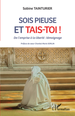 Sois pieuse et tais-toi !
