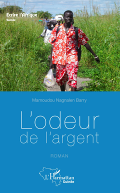L'odeur de l'argent. Roman