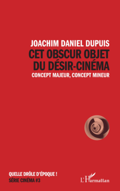 Cet obscur objet du désir-cinéma