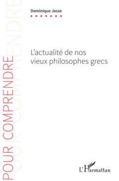 L'actualité de nos vieux philosophes grecs