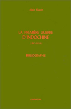 La Première Guerre d'Indochine (1945-1954)
