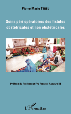 Soins péri opératoires des fistules obstétricales et non obstétricales