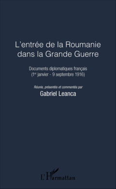 L'entrée de la Roumanie dans la Grande Guerre