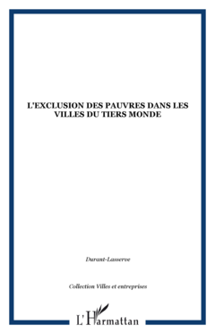 L'exclusion des pauvres dans les villes du Tiers Monde